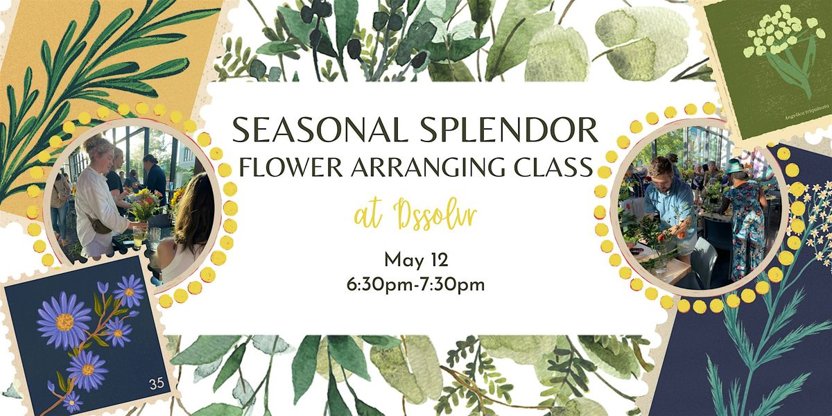 Seasonal Splendor Flower Arranging Class