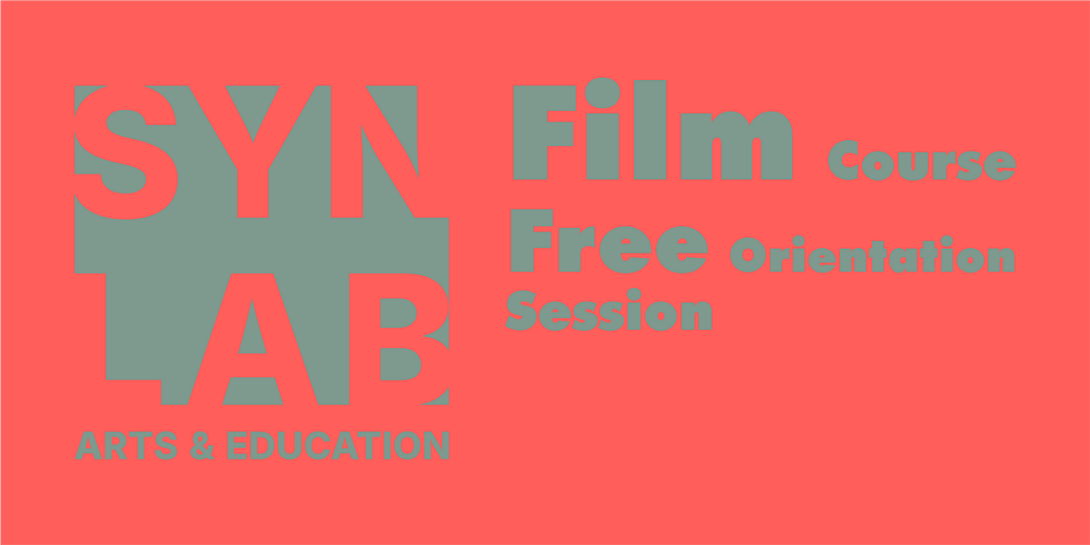SYN LAB Film Course Free Orientation Session
