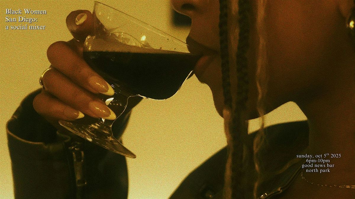 Black Women San Diego: a social mixer