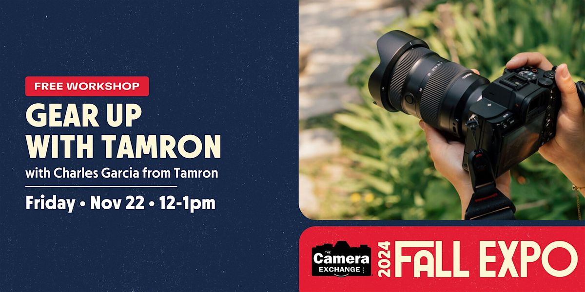 Fall Expo Free Workshop: Gear Up w\/ Tamron