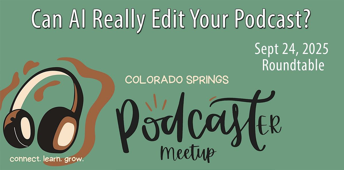 Can Ai really edit your podcast? \u2013 Podcaster Roundtable