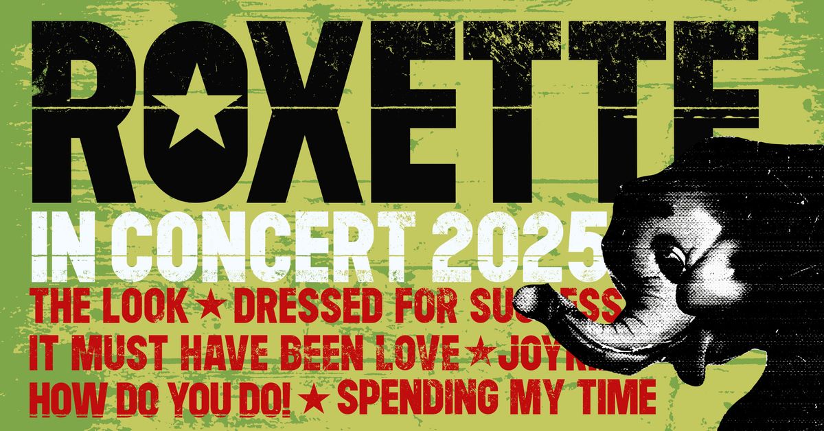 ROXETTE IN CONCERT 2025