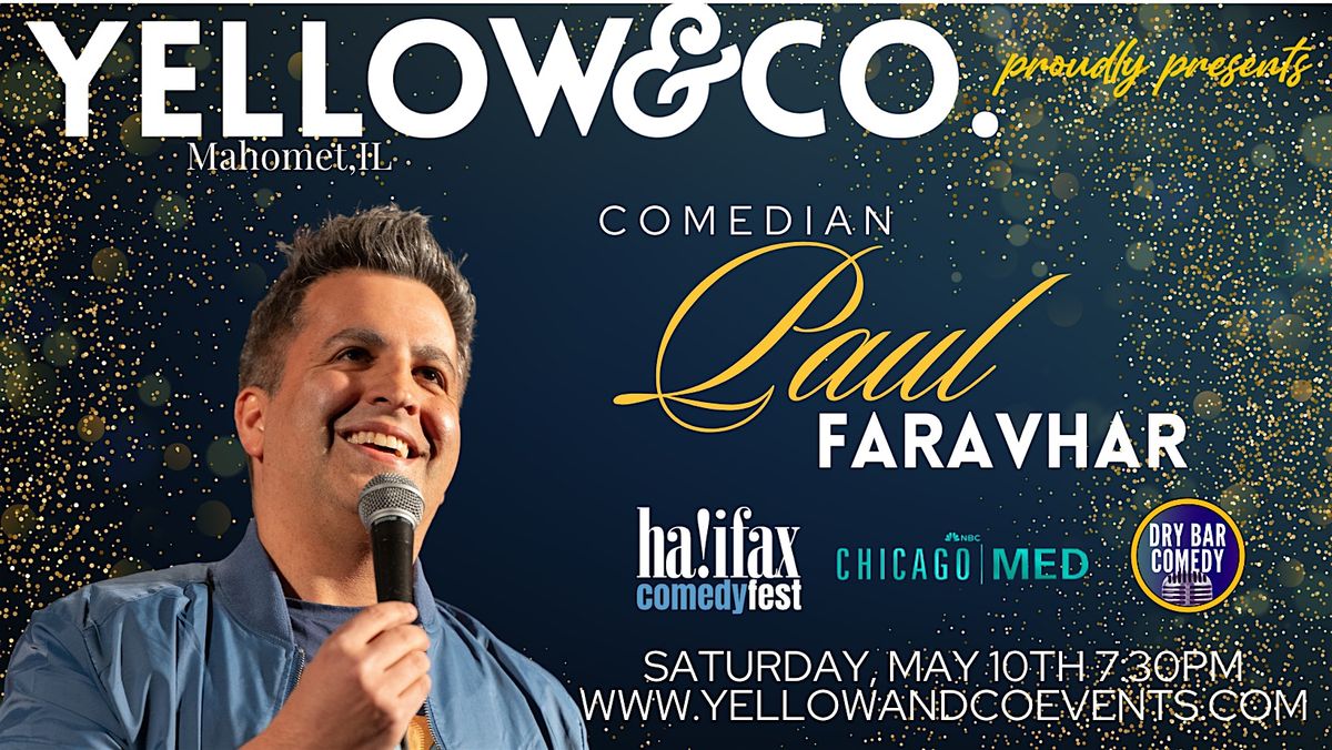 Yellow and Co. presents Comedian Paul Farahvar