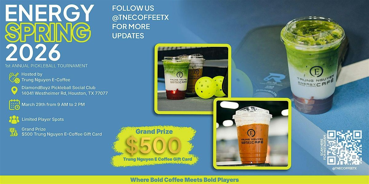 First Annual Energy Spring Pickleball Tournment - Trung Nguyen E-Coffee