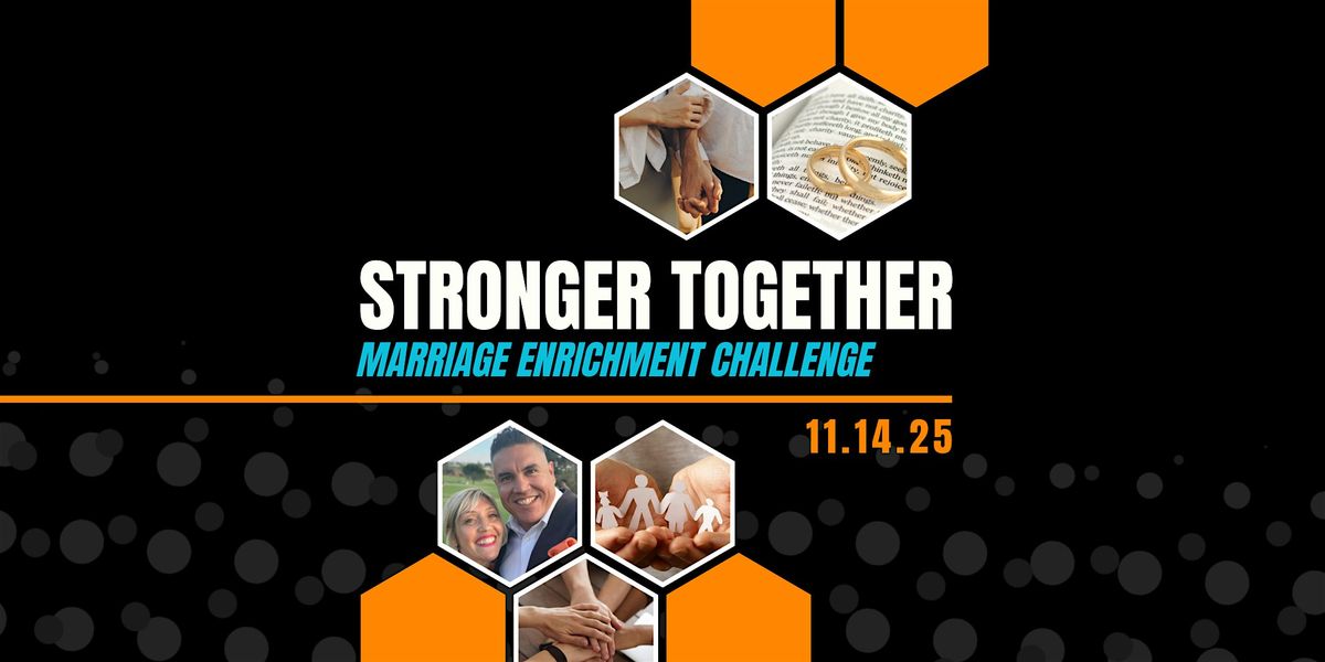 Stronger Together: Marriage Enrichment Challenge
