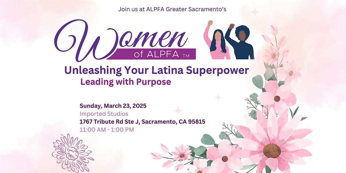 Women of ALPFA Brunch: Unleashing Your Latina Superpower: Leading with Purpose