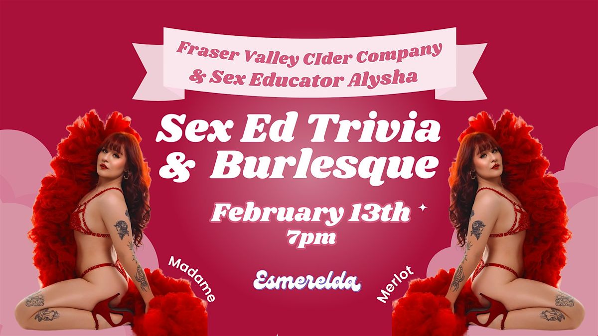 Valentines Sex Ed Trivia and Burlesque at Fraser Valley Cider