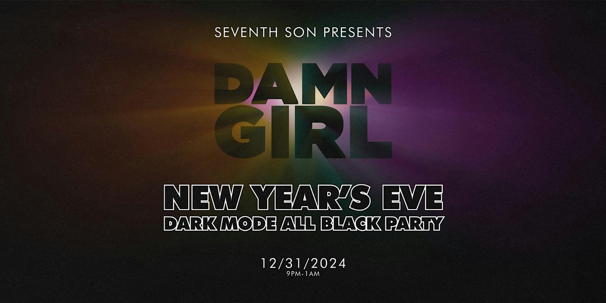 Damn Girl NYE Party!