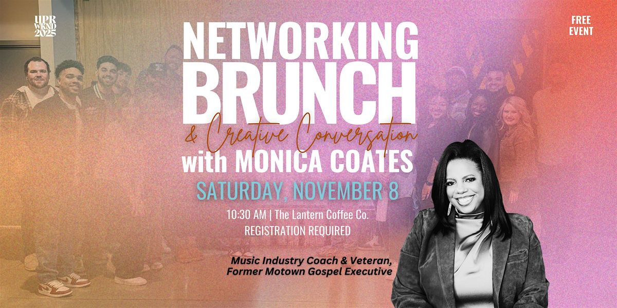 Upper Room WKND Networking Brunch & Creative Conversation w\/ Monica Coates