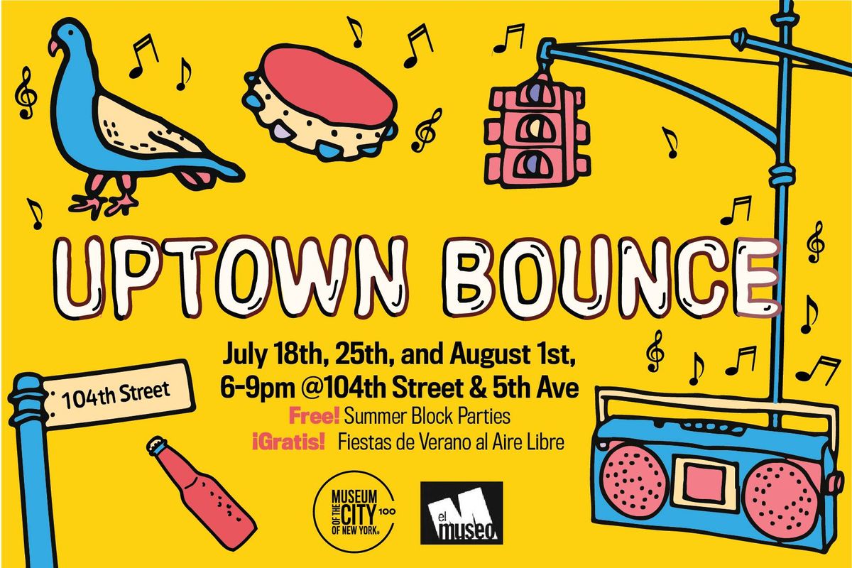 Uptown Bounce Presented by MCNY and El Museo del Barrio