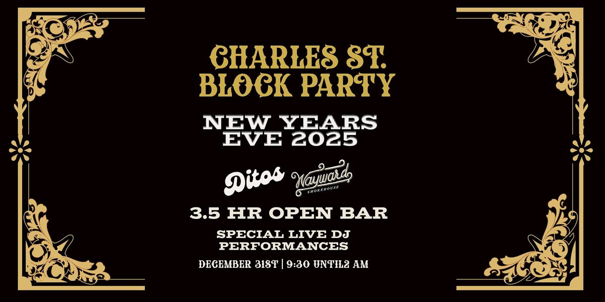 Charles Street Block Party NYE 2025 Presented by Get Out