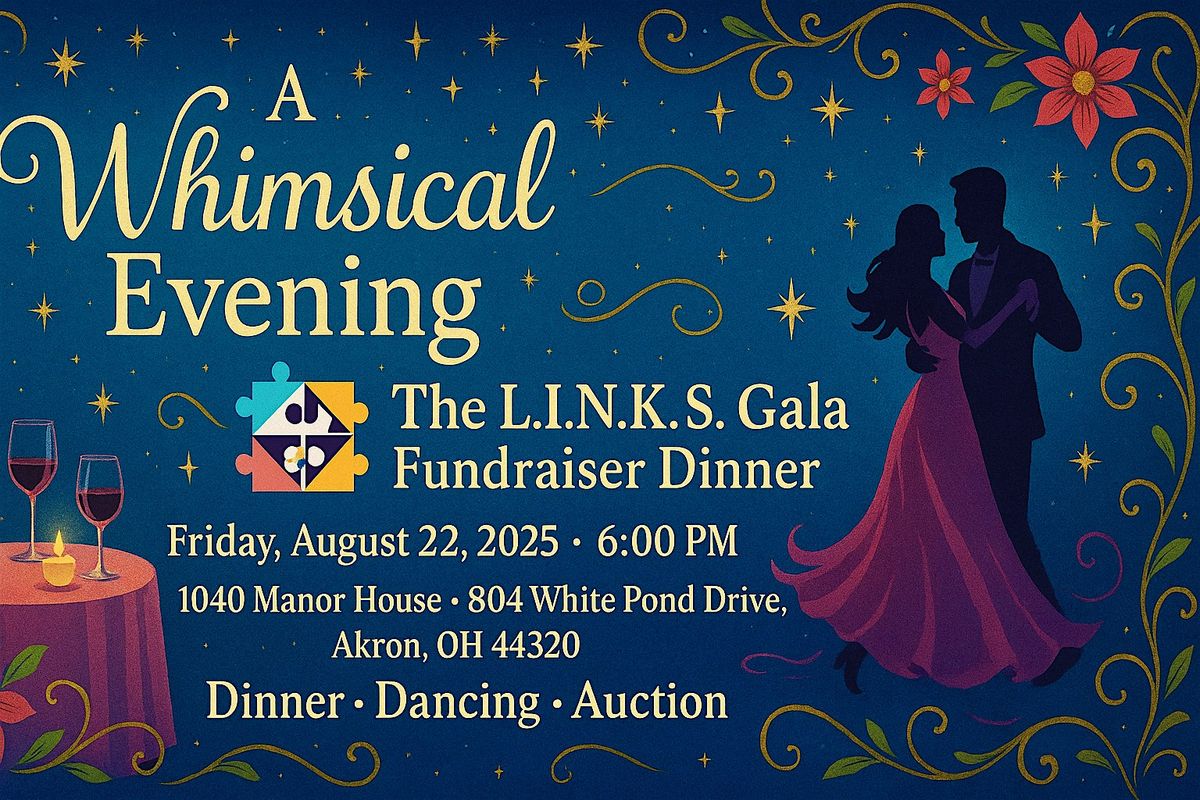 A Whimsical Evening: The L.I.N.K.S. Gala Fundraiser Dinner
