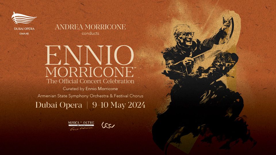 Ennio Morricone \u2013 The Official Concert Celebration at Dubai Opera