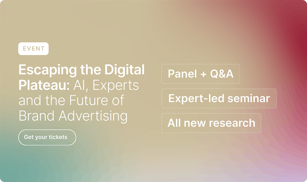 Escaping the Digital Plateau: AI, Experts & the Future of Brand Advertising