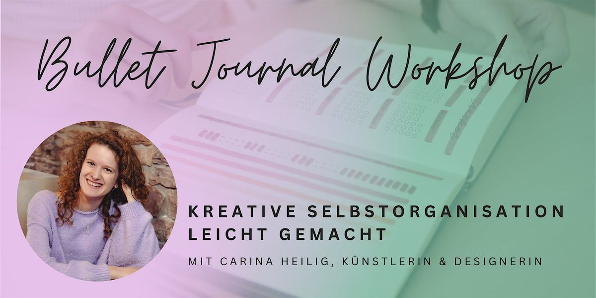 Bullet Journal Workshop \u2013  Kreative Selbstorganisation leicht gemacht