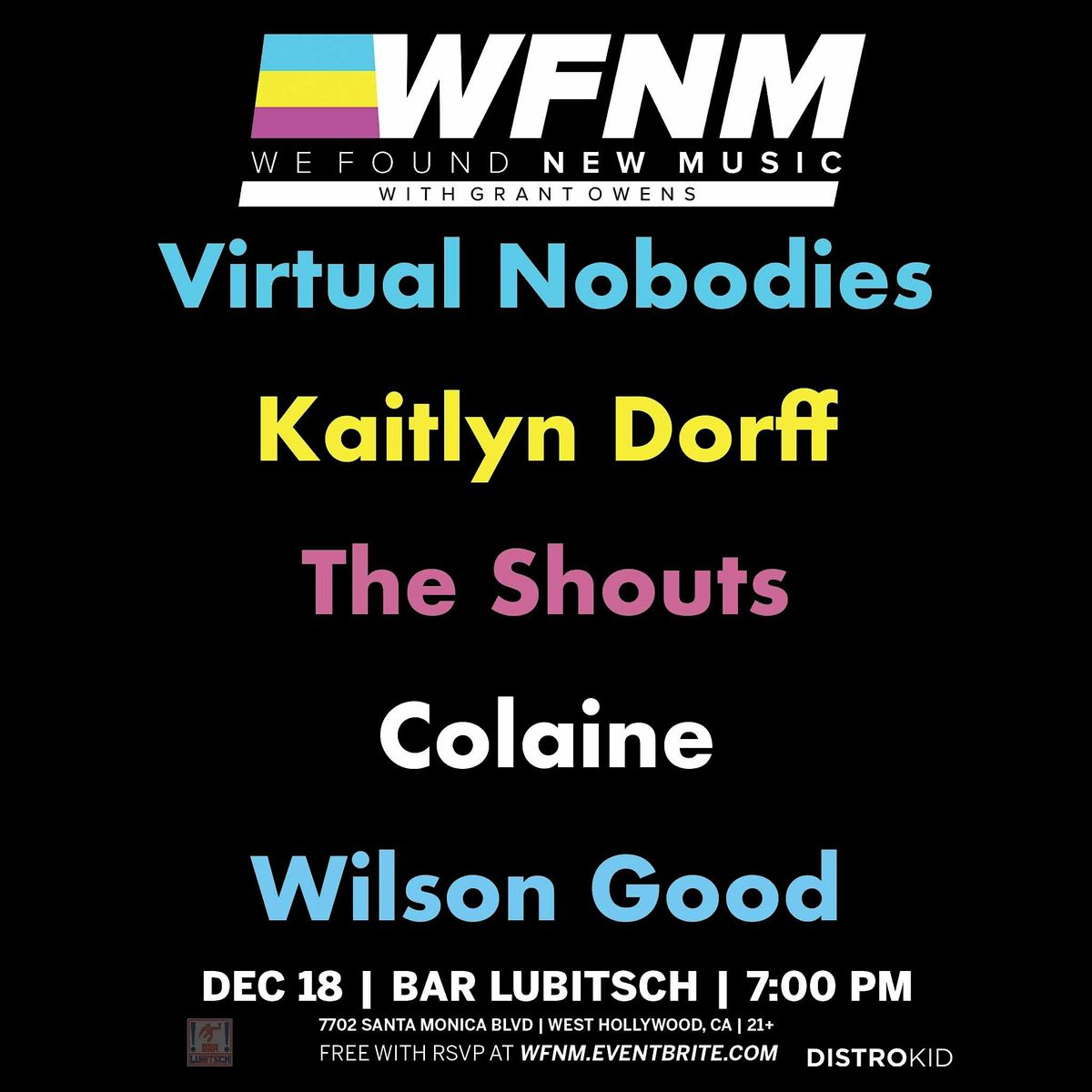 Virtual Nobodies,  Kaitlyn Dorff,  The Shouts,  Colaine,  Wilson Good