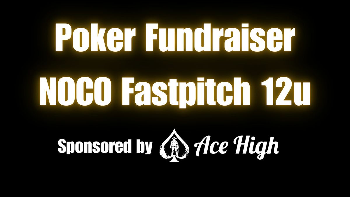 NOCO Fastpitch 12U - Sterkel Poker Fundraiser