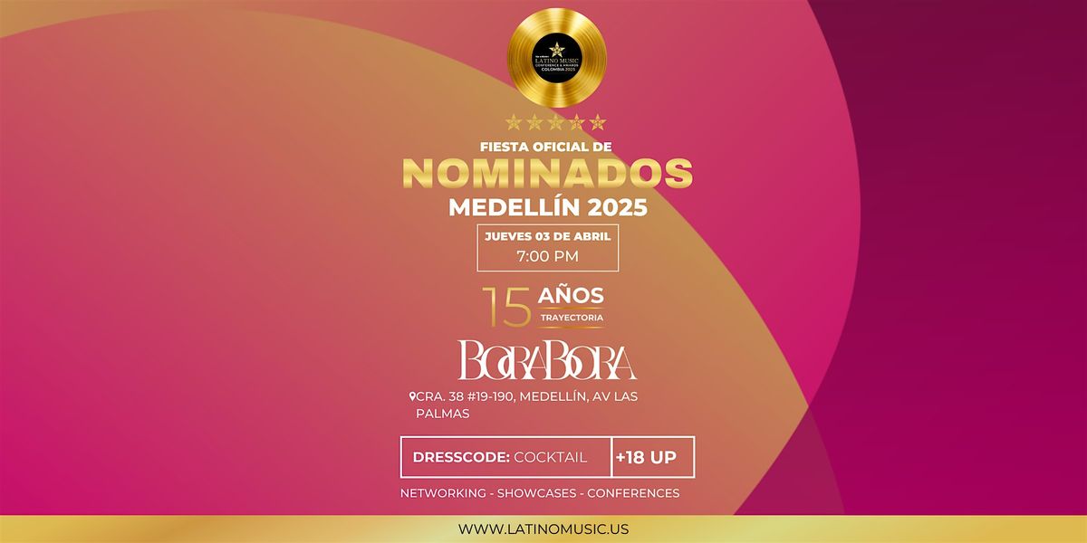 FIESTA OFICIAL NOMINADOS  LATINO MUSIC AWARDS 2025 - MEDELLIN