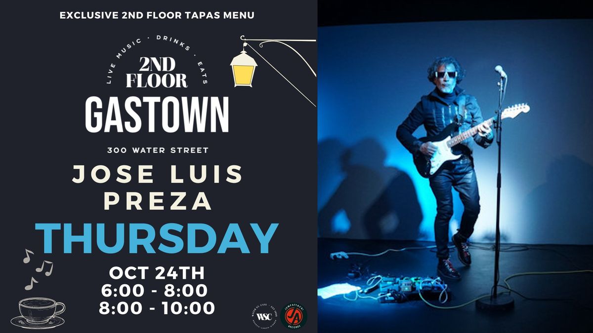 Jose Luis Preza LIVE at 2nd Floor Gastown