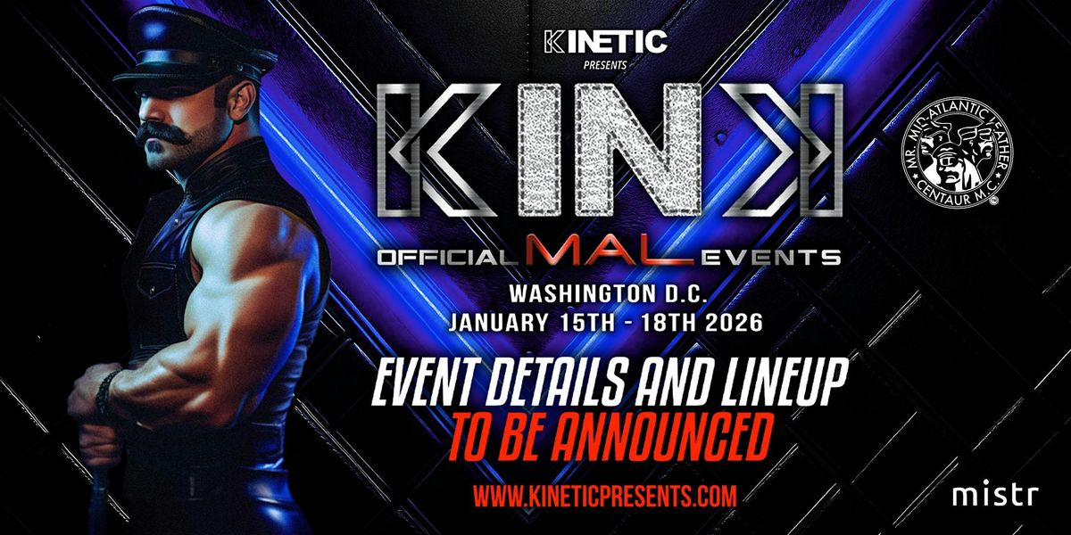 KINETIC Presents KINK: Official MAL Weekend 2026 Events