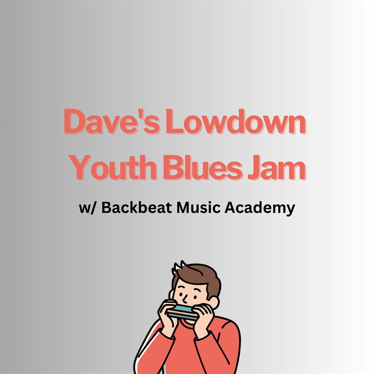 Dave's Lowdown Youth Blues Jam w\/ Backbeat Music Academy