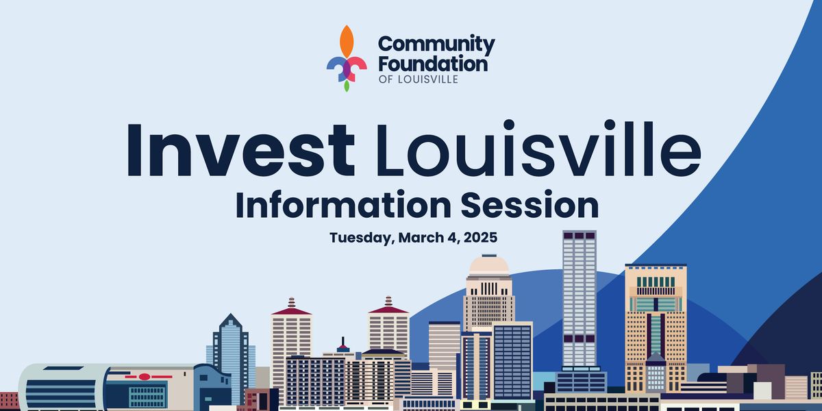 Invest Louisville Information Session