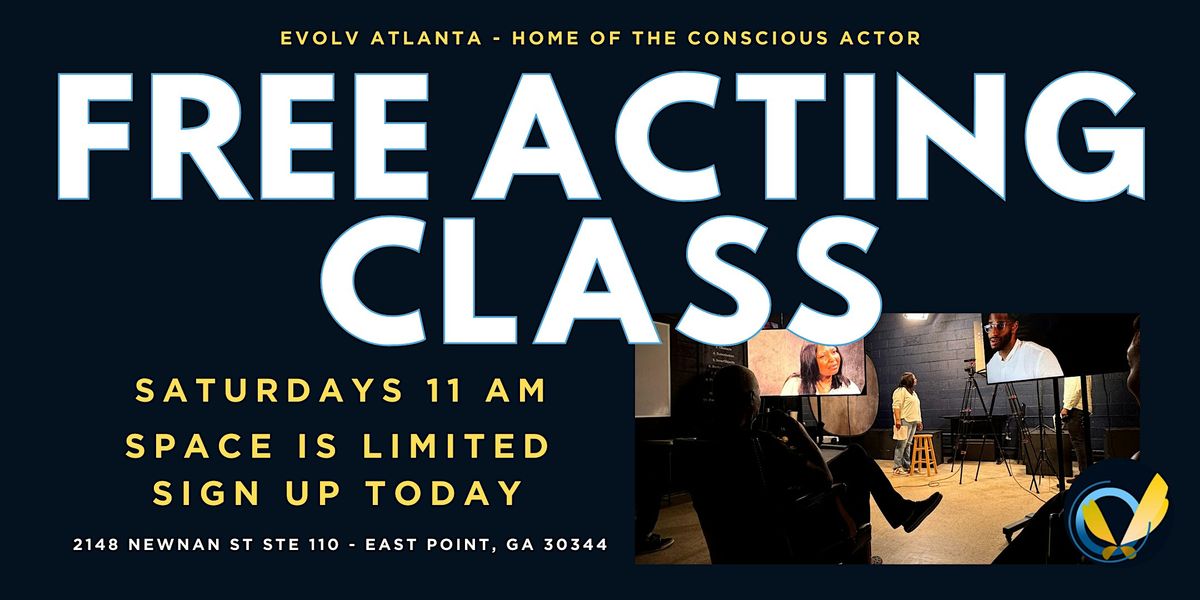 FREE SATURDAY ACTING CLASS