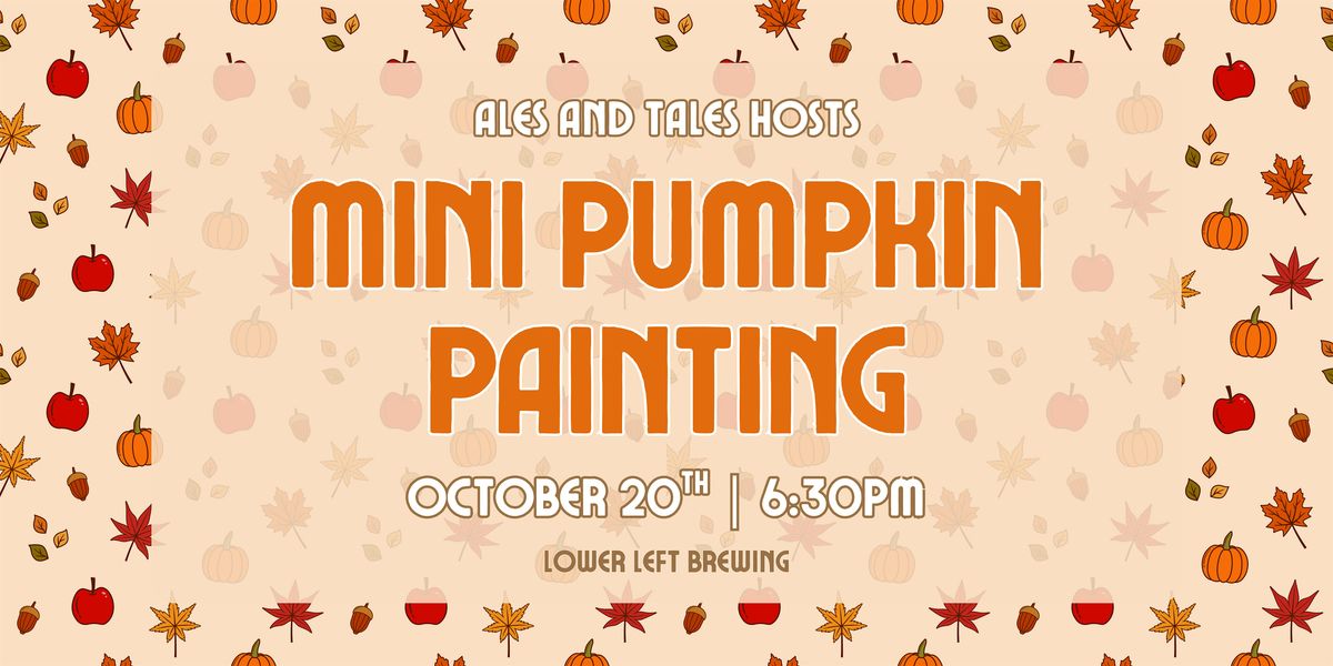 Ales & Tales Mini Pumpkin Painting