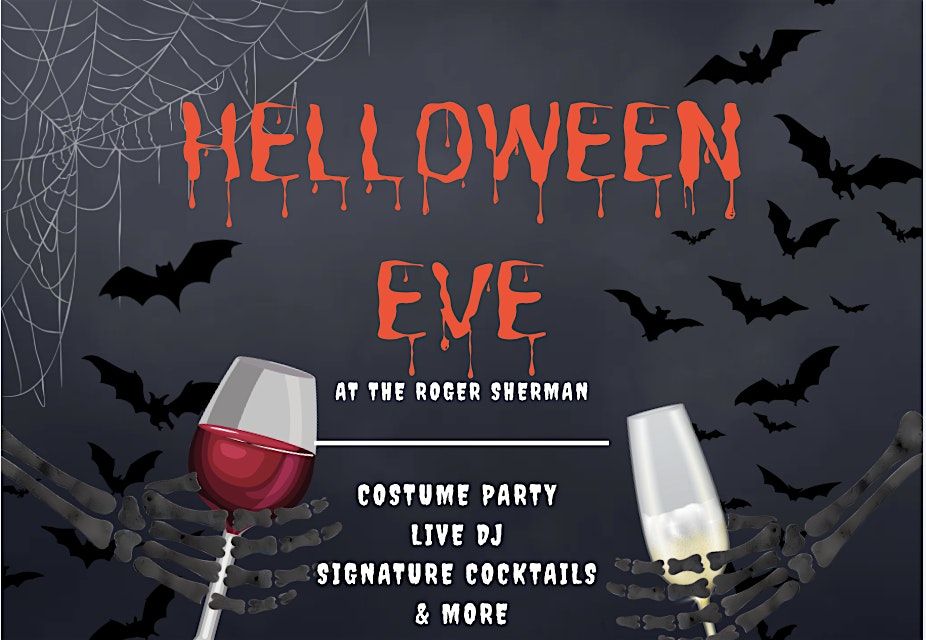 Halloween Eve at The Roger Sherman