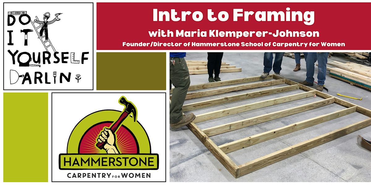 Intro to Framing with Maria K-J from Hammerstone (Morning Session)