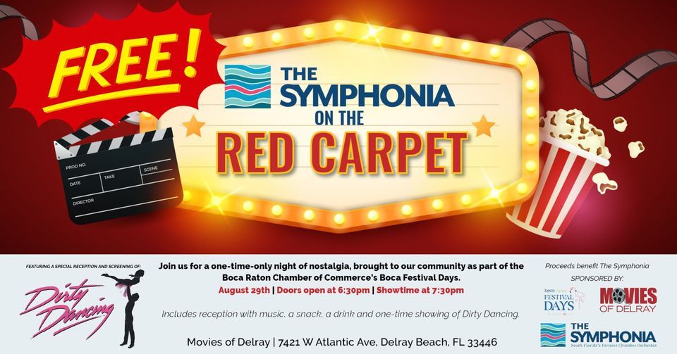 Symphonia On The Red Carpet Dirty Dancing, Movies of Delray, Delray