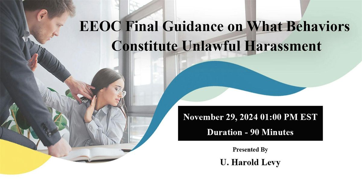 EEOC Final Guidance on What Behaviors Constitute Unlawful Harassment