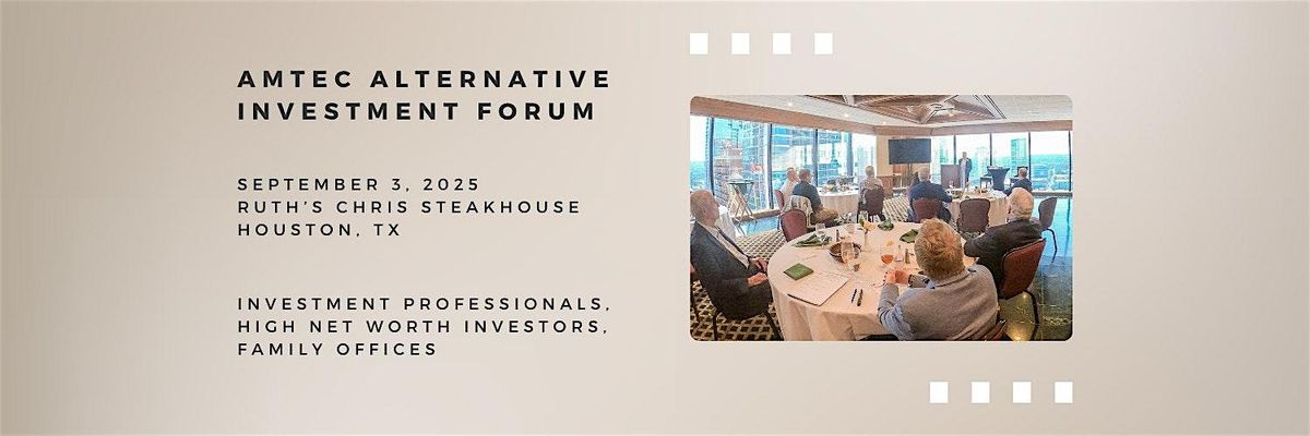 AMTEC\/IMA Alternative Investment Forum September 03, 2025