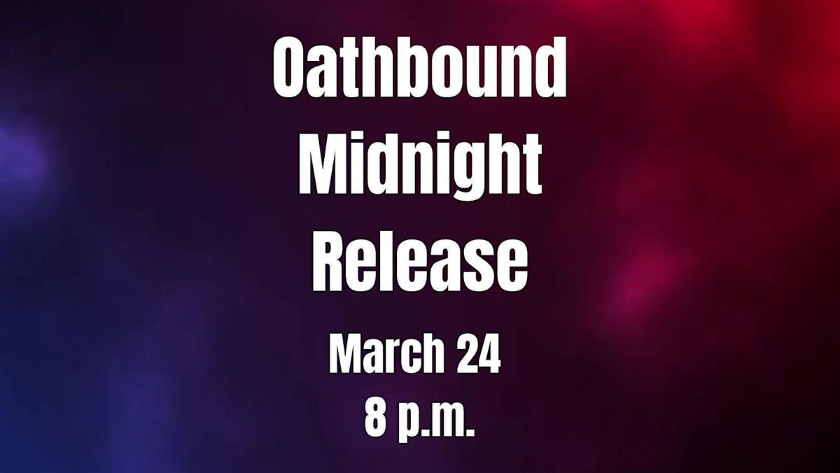 Oathbound Midnight Release