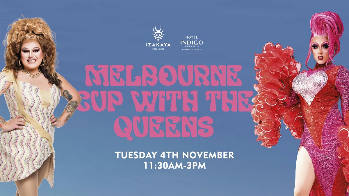 MELBOURNE CUP with the QUEENS