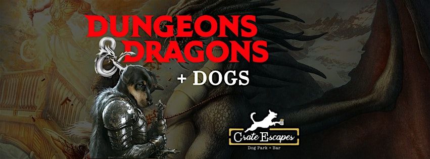 Dungeons & Dragons (& DOGS!)