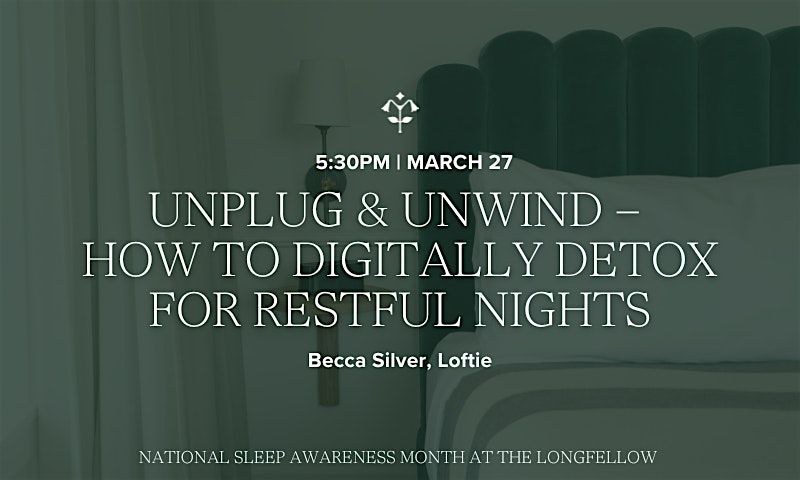 Unplug & Unwind \u2013 How to Digitally Detox for Restful Nights