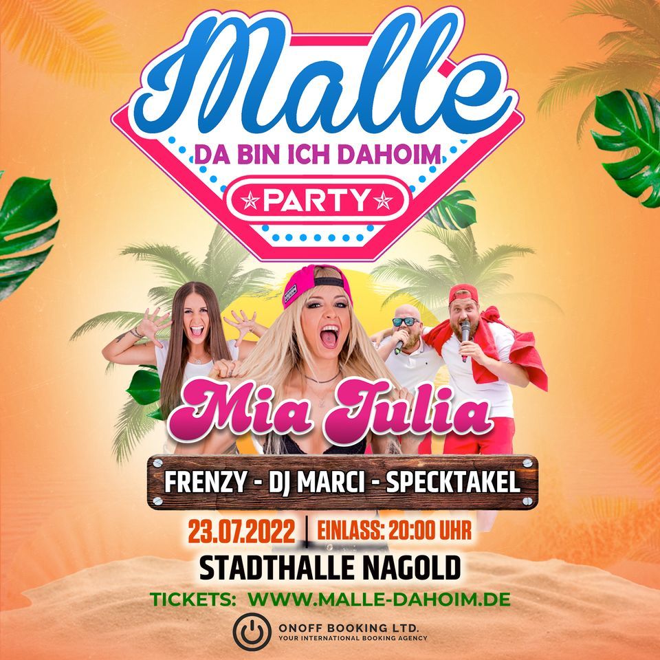 MALLE DA BIN ICH DAHOIM PARTY NAGOLD MIA JULIA X FRENZY X SPECKTAKEL