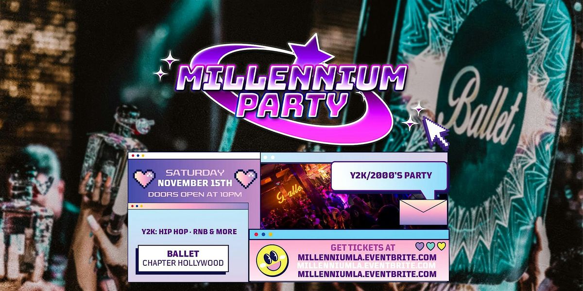 Millennium Y2K Party 21+ in Hollywood, CA!