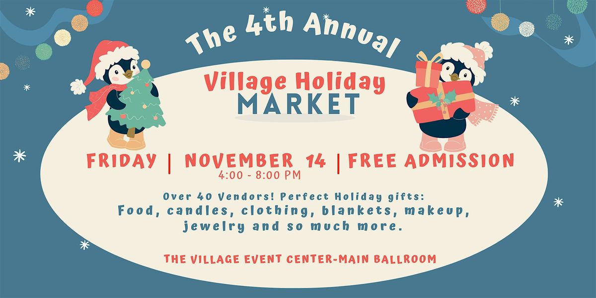 The Village Holiday Market - Shoppers Free Tickets