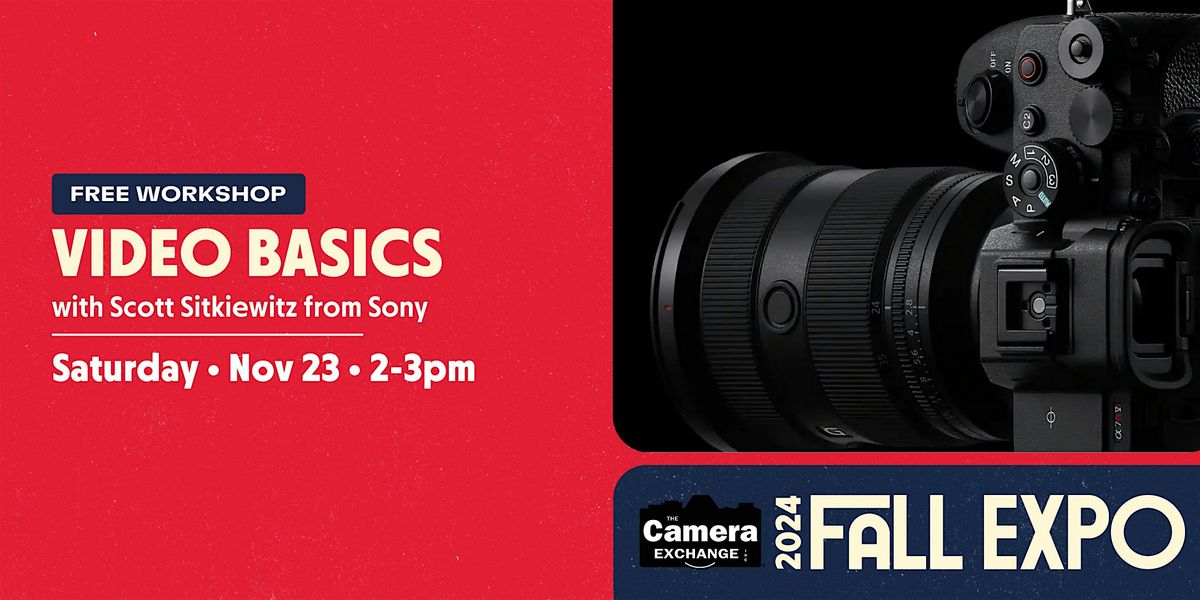 Fall Expo Free Workshop: Video Basics w\/ Sony