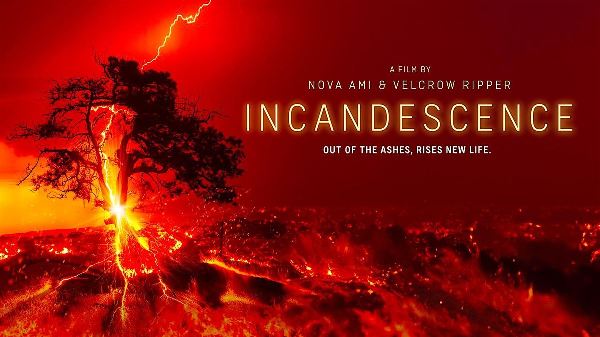 Incandescence Documentary Screening