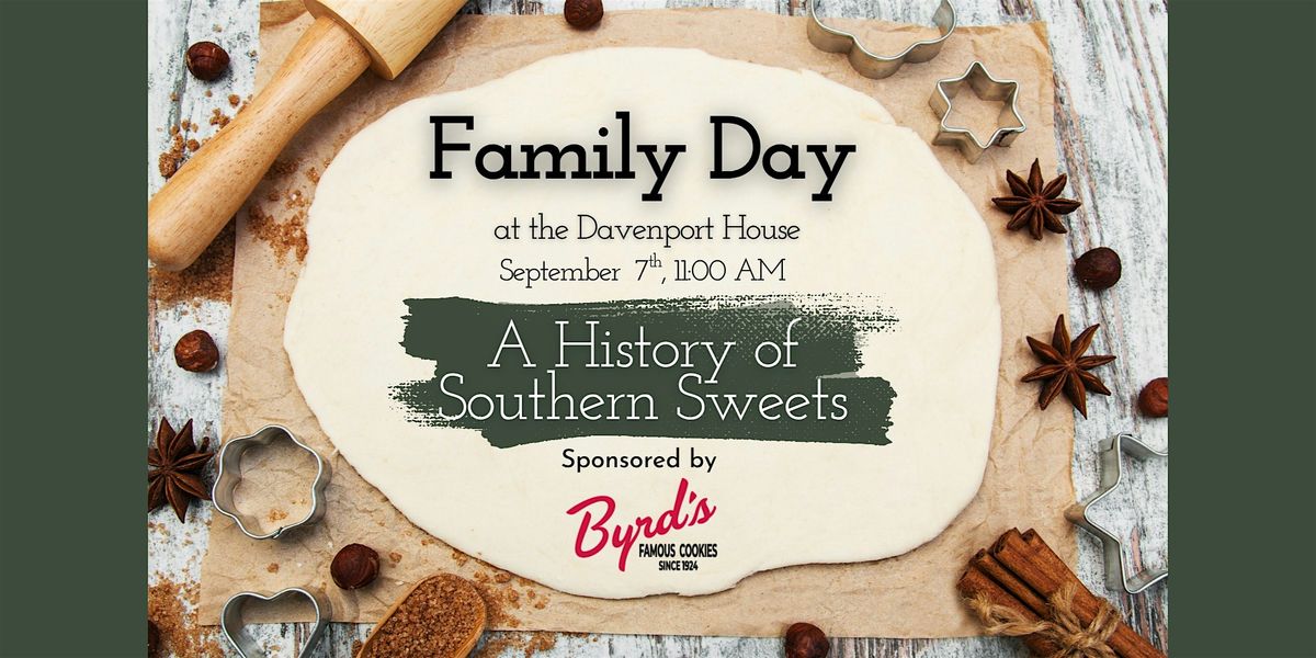 Family Day at Davenport House Museum: Southern Sweets