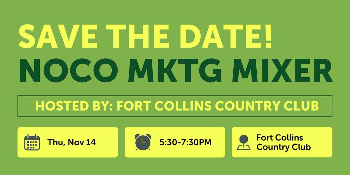 NoCo Marketing Mixer | Nov 14, 2024 | Hosted by Fort Collins Country Club