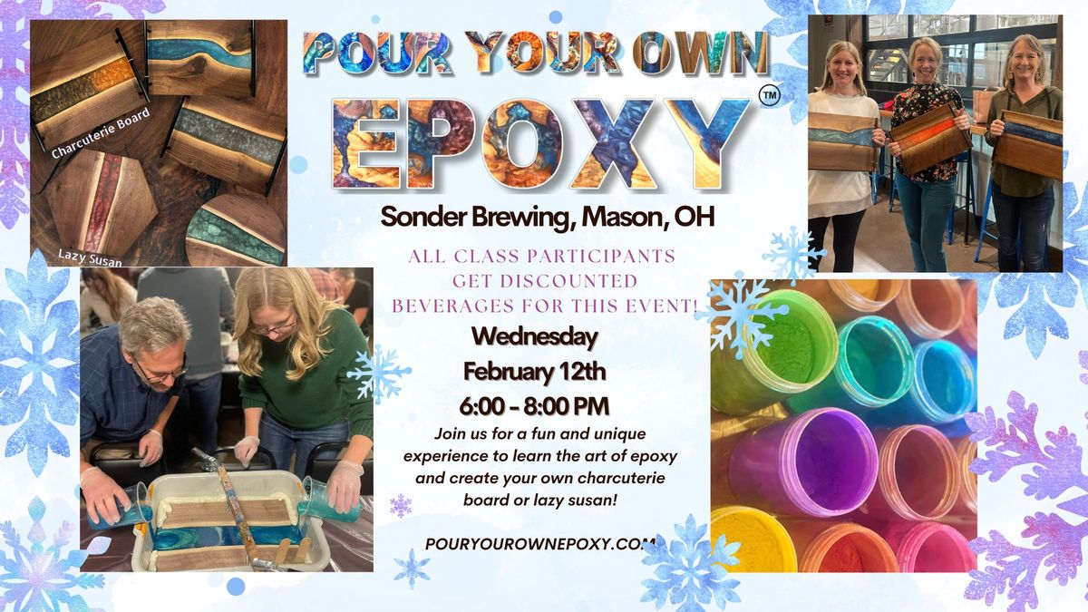 Pour Your Own Epoxy\u2122 (February 12th at Sonder Brewing, Mason, OH)