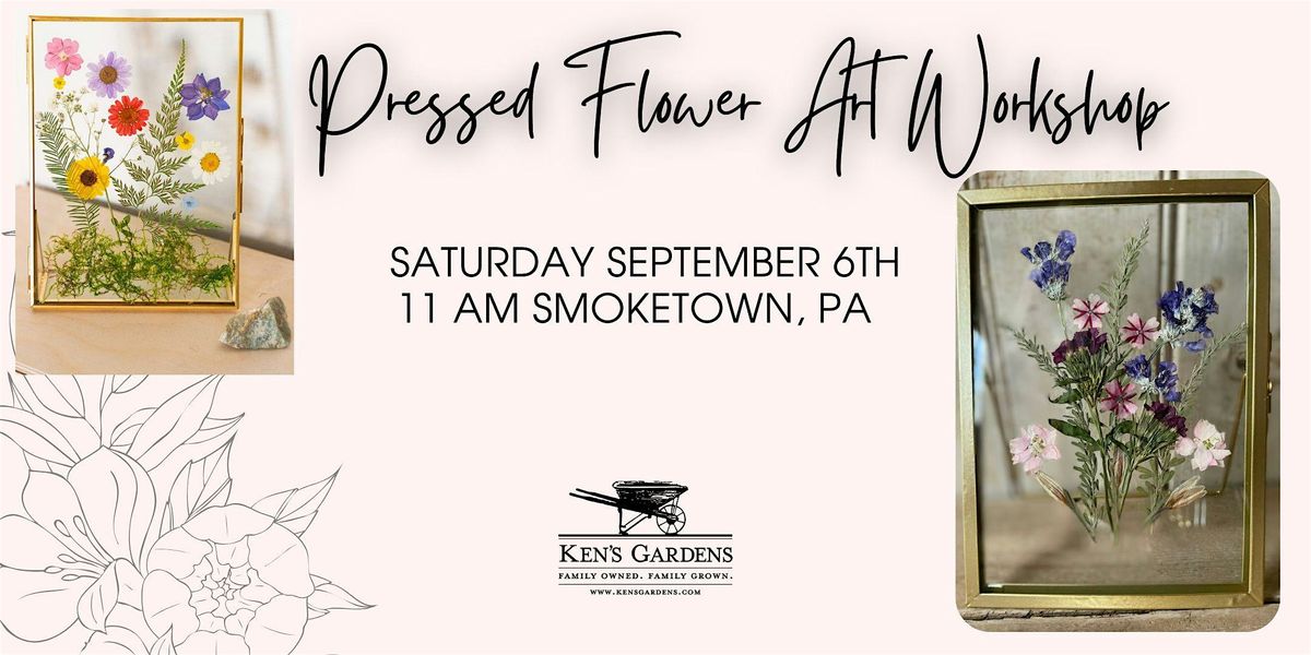 Pressed Flower Art Workshop (Smoketown Location)