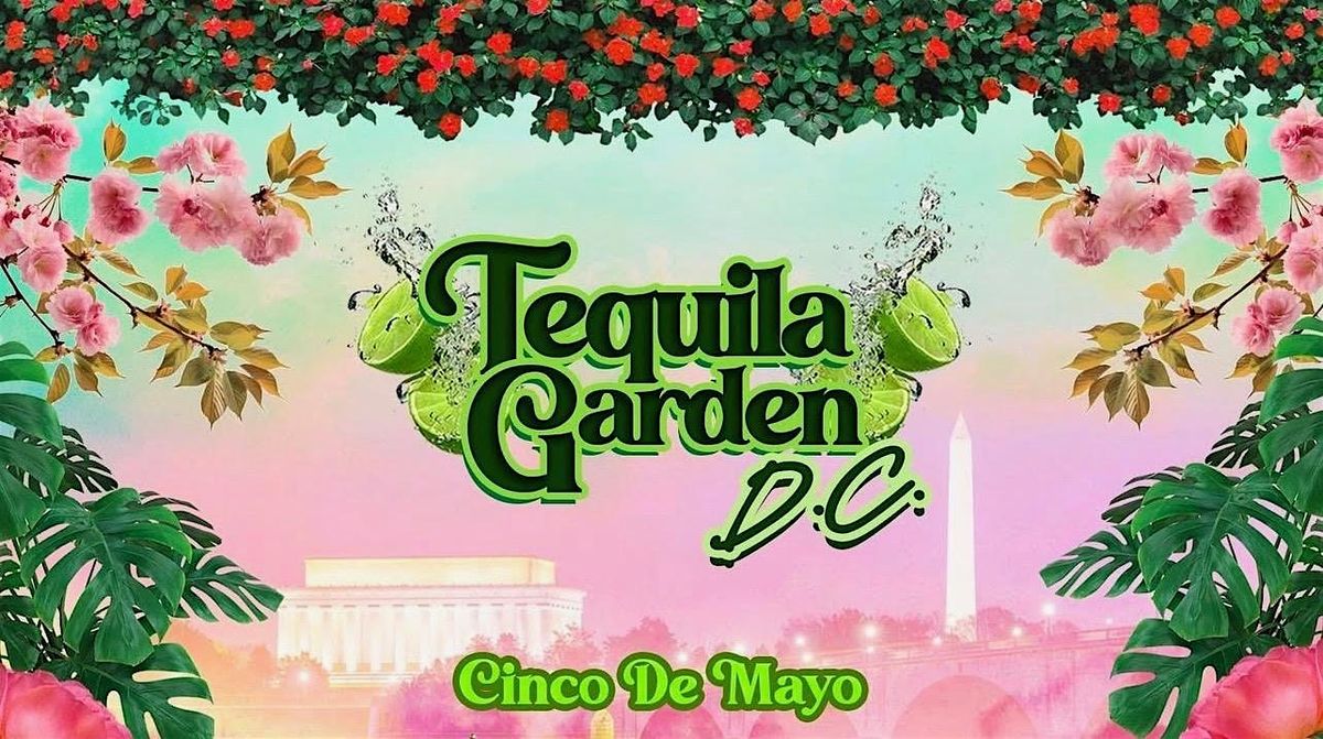 TEQUILA GARDEN DC