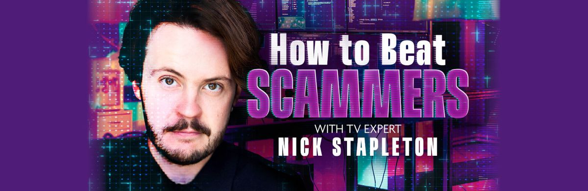 Nick Stapleton: How To Beat Scammers