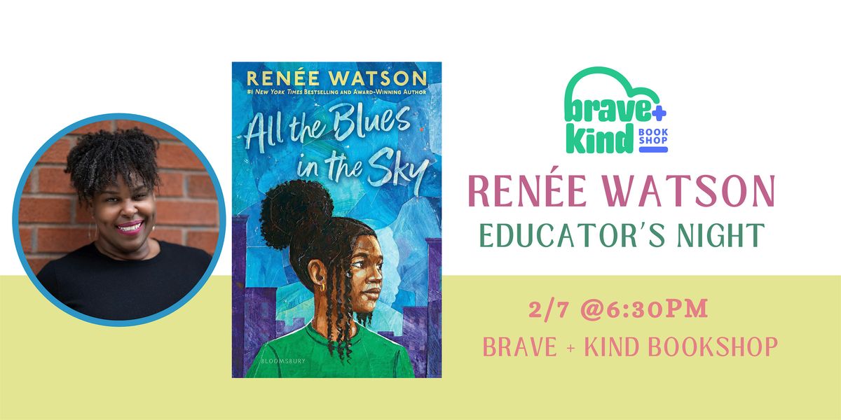 EDUCATOR'S NIGHT with author REN\u00c9E WATSON