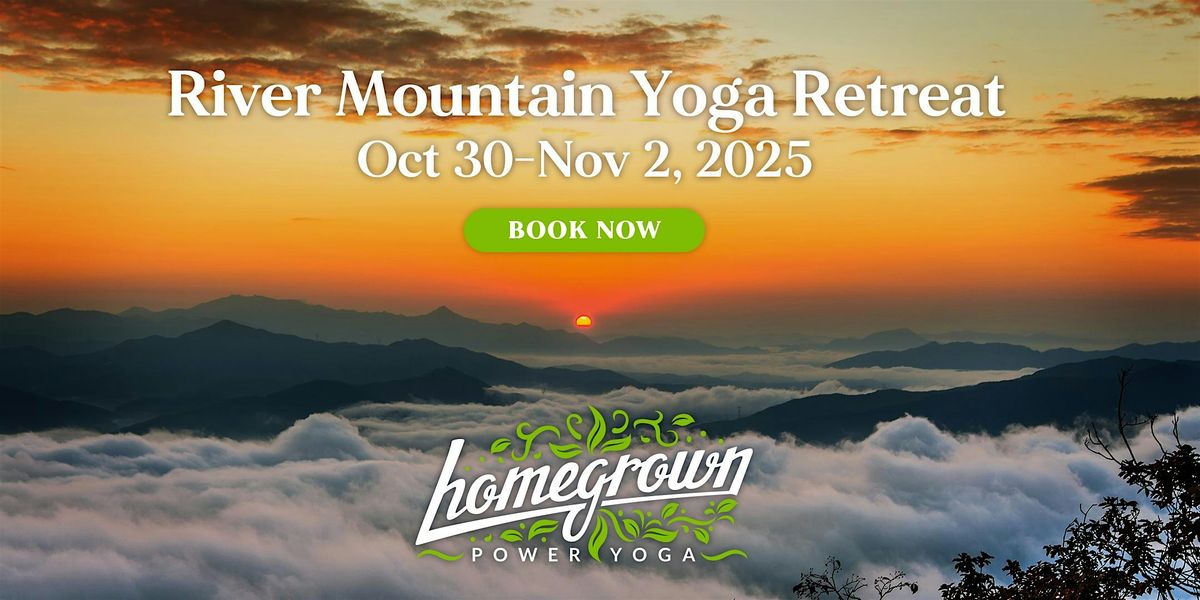 Exclusive River Mountain Yoga Retreat